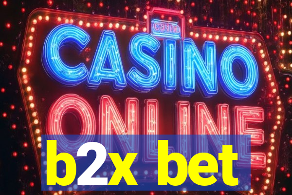 b2x bet